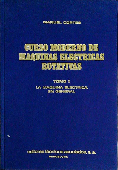 Curso moderno de máquinas eléctricas rotativas. Tomo 1