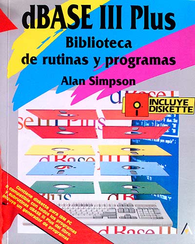 dBase III Plus. Biblioteca de rutinas y programas