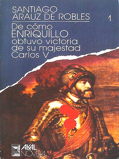 De cómo Enriquillo obtuvo victoria de su majestad Carlos V. 1