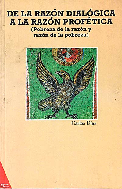 De la razón dialógica a la tazón profética
