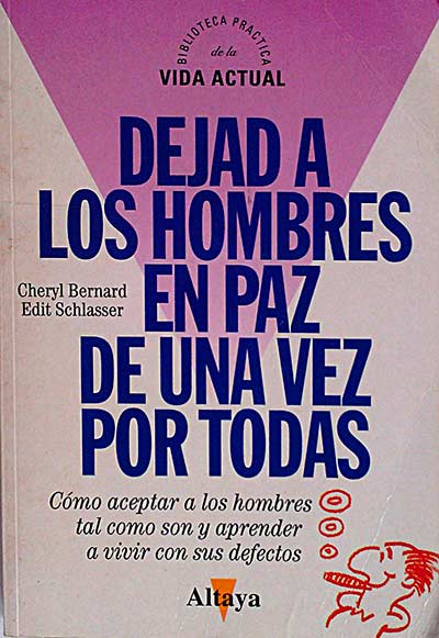 Dejad a los hombres en paz de una vez por todas