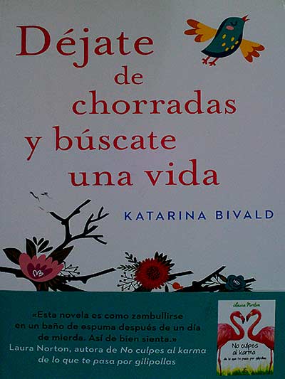 Déjate de chorradas y búscate una vida