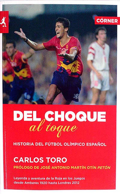 Del choque al toque: historia del fútbol olímpico español
