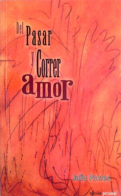 Del pasar y correr amor
