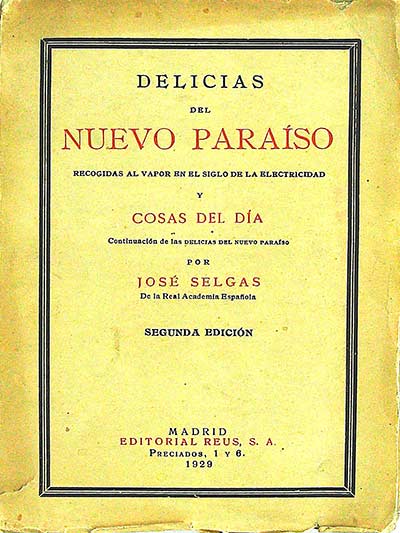 Delicias del nuevo paraíso recogidas al vapor en el siglo de la electricidad y cosas del día