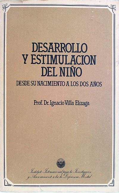 DESARROLLO Y ESTIMULACIÓN DEL NIÑO DESDE SU NACIMIENTO A LOS DOS AÑOS