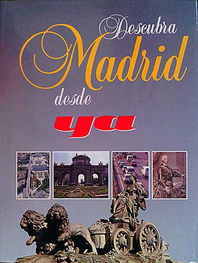 Descubra Madrid desde Ya