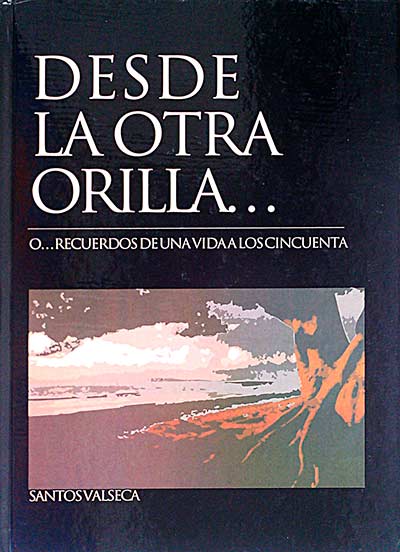 Desde la otra orilla... o recuerdos de una vida a los cincuenta