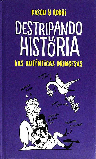 Destripando la historia. Las auténticas princesas