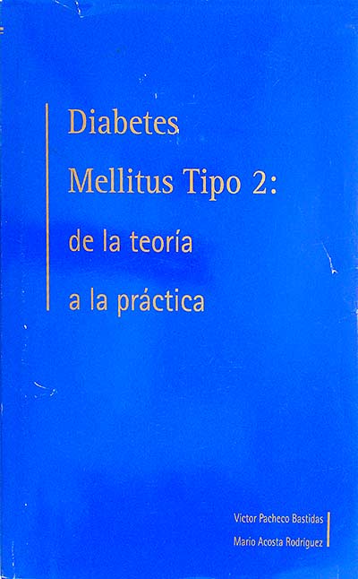 Diabetes Mellitus Tipo 2: de la teoría a la práctica