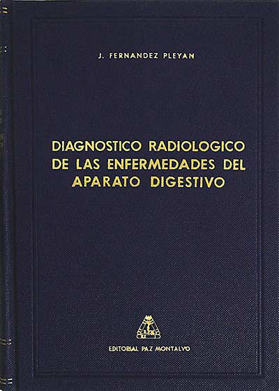 Diagnóstico radiológico de las enfermedades del aparato digestivo