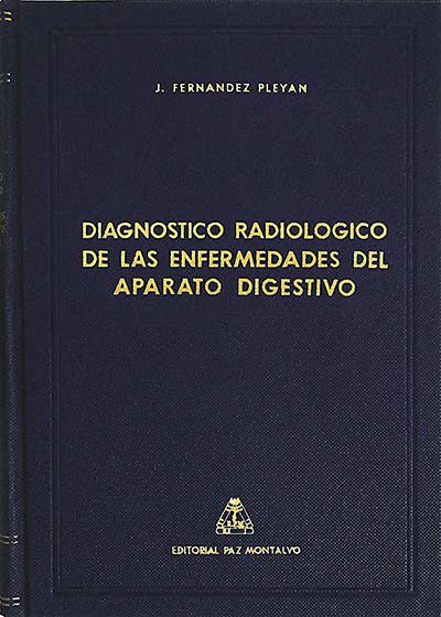 Diagnóstico radiológico de las enfermedades del aparato digestivo