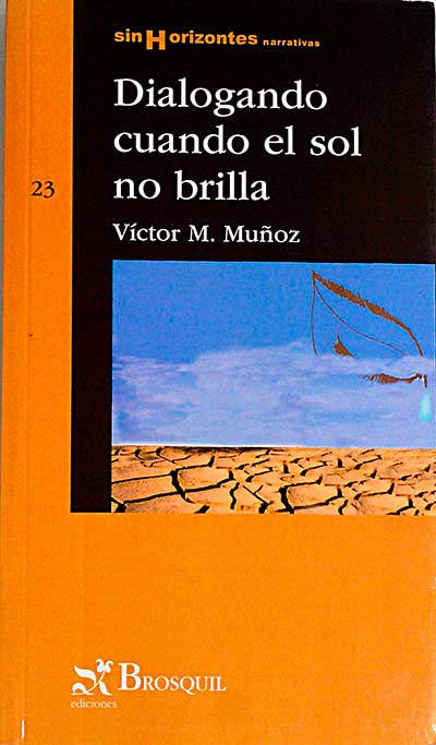 Dialogando cuando el sol no brilla