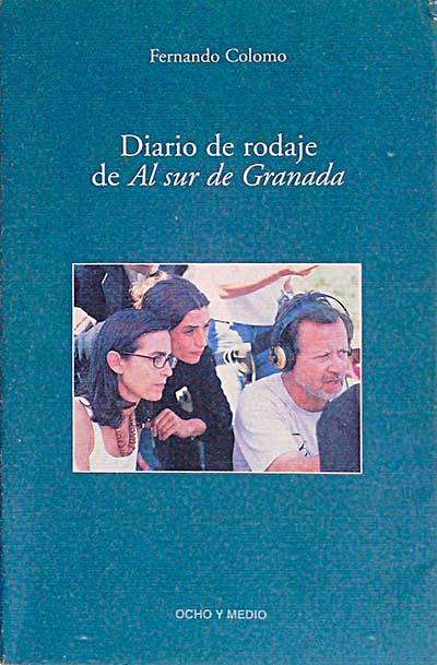 Diario de rodaje de "Al sur de Granada"