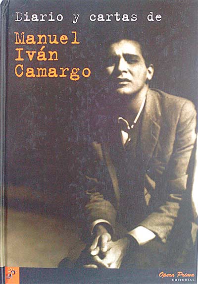 Diario y cartas de Manual Iván Camargo