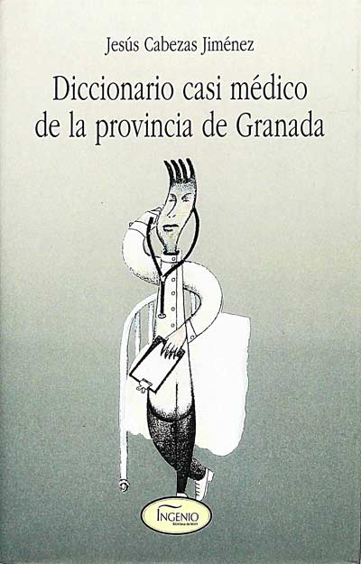 Diccionario casi médico de la provincia de Granada