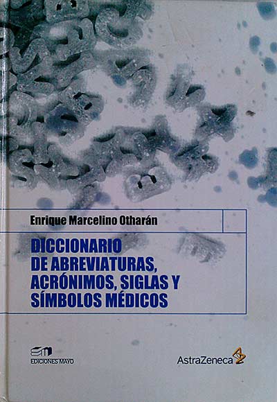 Diccionario de abreviaturas, acrónimos, siglas y símbolos médicos