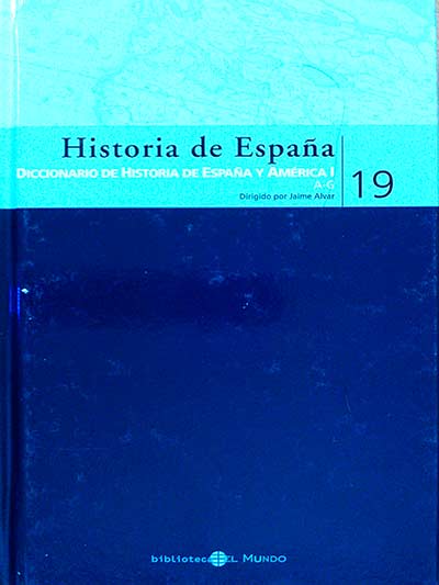 Diccionario de Historia de España y América I 19