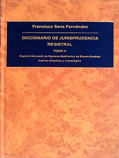 Diccionario de jurisprudencia registral. Tomo II