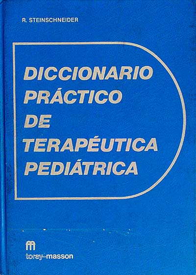 Diccionario práctico de terapéutica pediátrica
