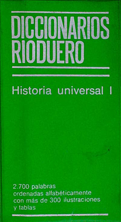 Diccionario Rioduero. Historia universal I
