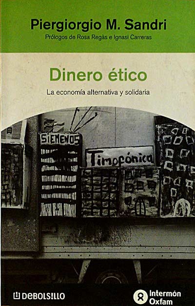 DINERO ÉTICO. La economía alternativa y solidaria
