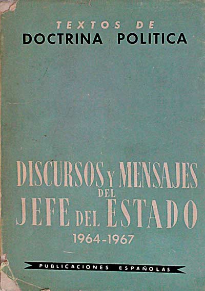 Discursos y mensajes del jefe del Estado 1964-1967