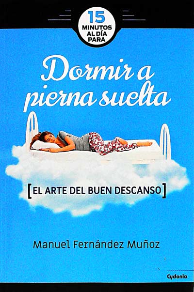 Dormir a pierna suelta