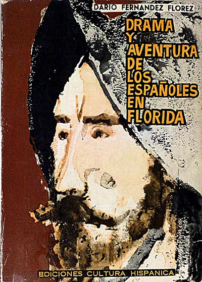 Drama y aventura de los españoles en Florida