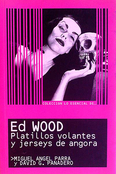Ed Wood. Platillos volantes y jerseys de angora