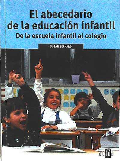 El abecedario de la educación infantil: de la escuela infantil al colegio
