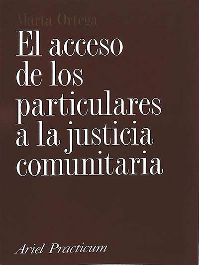 El acceso de los particulares a la justicia comunitaria