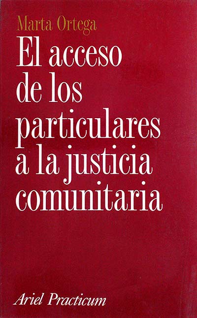 El acceso de los particulares a la justicia comunitaria 