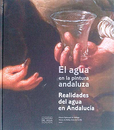 El agua en la pintura andaluza. Realidades del agua en Alndalucía. II