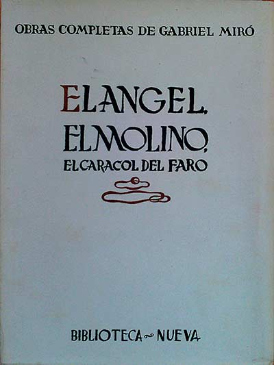 El ángel, El molino, El caracol del faro