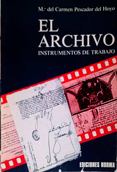 El archivo. Instrumentos de trabajo