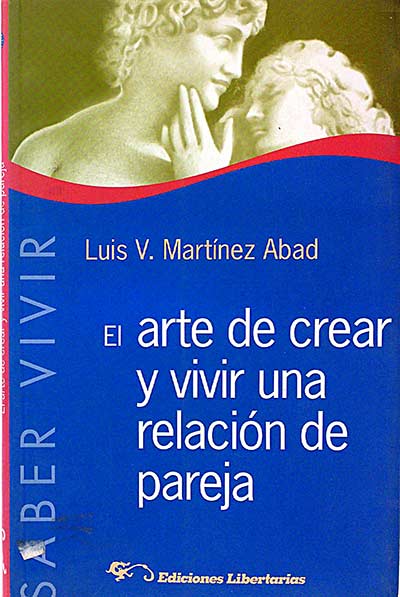 El arte de crear y vivir una relación de pareja