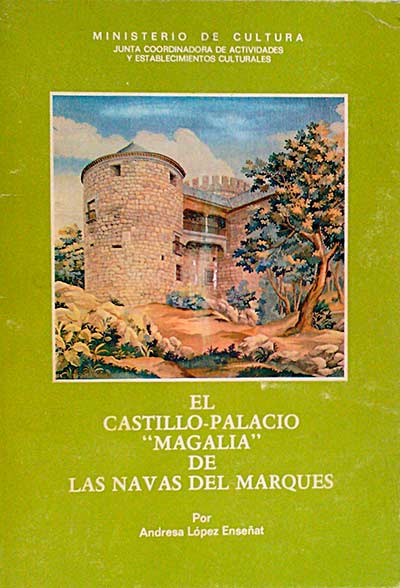 El castillo-palacio "Magalia" de las navas del Marqués