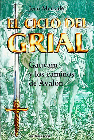 El ciclo del Grial: Gauvain y los caminos de Avalón