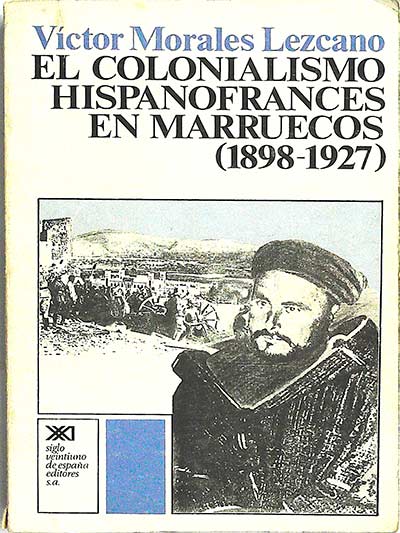 El colonialismo hispanofrances en Marruecos (1898-1927)