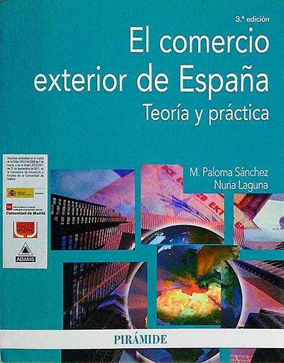 El comercio exterior de España. Teoría y práctica