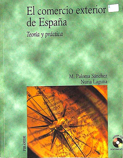 El comercio exterior de España. Teoría y práctica