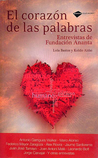 El corazón de las palabras. Entrevistas de la Fundación Ananta