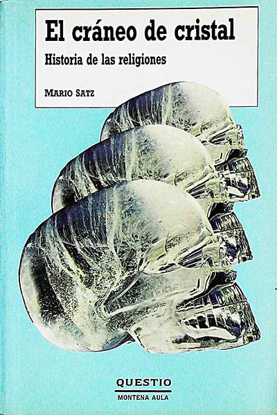 El cráneo de cristal. Historia de las religiones