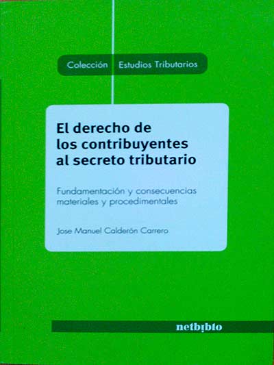 El derecho de los contribuyentes al secreto tributario
