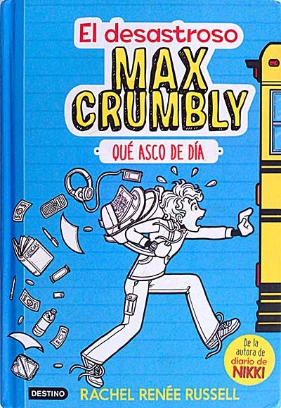 El desastroso Max Crumbly 1. Qué asco de día