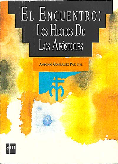 El encuentro: Los hechos de los apóstoles