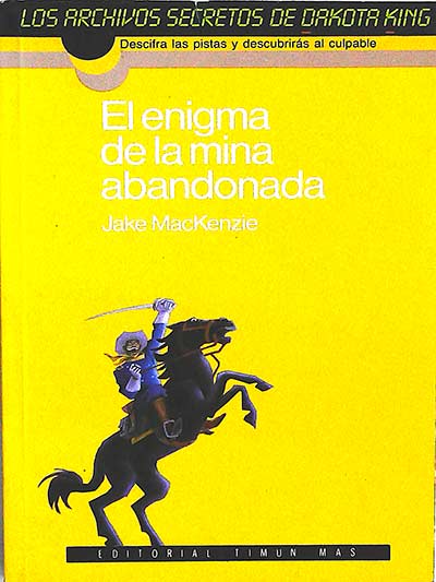 El enigma de la mina abandonada