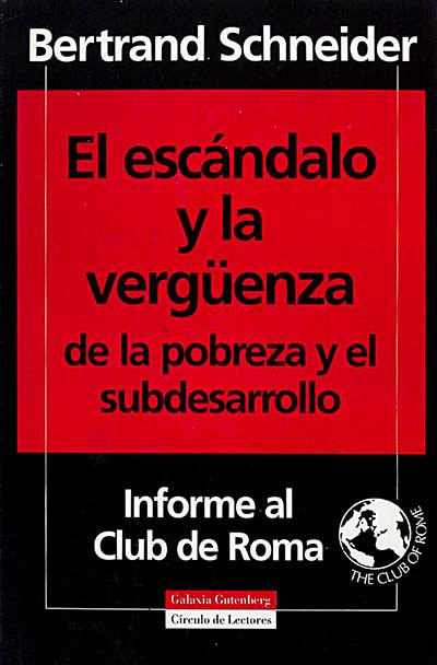 El escándalo y la vergüenza de la pobreza y el subdesarrollo