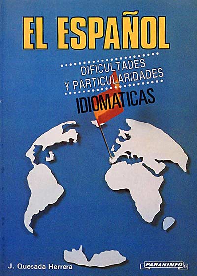 El español. Dificultades y particularidades idiomáticas. 